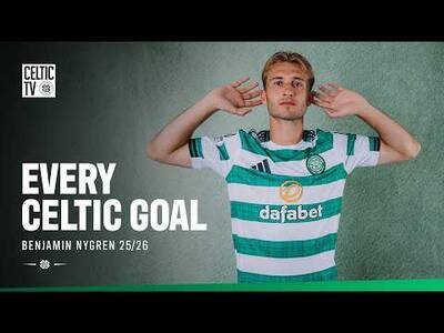⚽️ Every Celtic Goal 2025/26 | Benjamin Nygren’s 21 goals for the Hoops this season! (03/06/26)