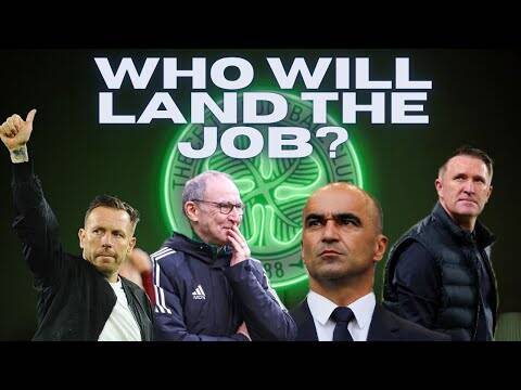 Who Will Be the Next Celtic Manager? Keane? Bellamy? Martin O’Neill? Roberto Martinez?? Who Will Be the Next Celtic Manager? Keane? Bellamy? Martin O’Neill? Roberto Martinez??