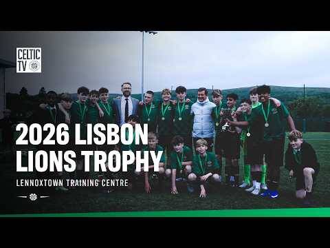 🏆 2026 Lisbon Lions Trophy | Schools’ Football Tournament at Celtic’s Lennoxtown Training Ground