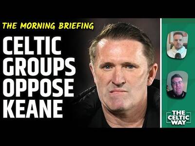 Celtic Groups Unite to Oppose Potential Robbie Keane Appointment | Will The Board Listen? | Q+A