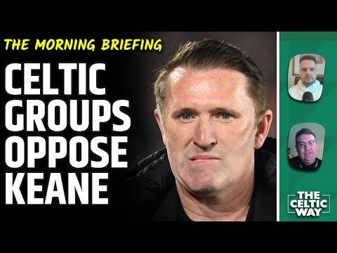 Celtic Groups Unite to Oppose Potential Robbie Keane Appointment | Will The Board Listen? | Q+A