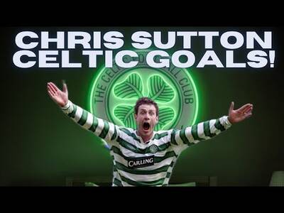 Chris Sutton Celtic Goal Collection! / Celtic Legend