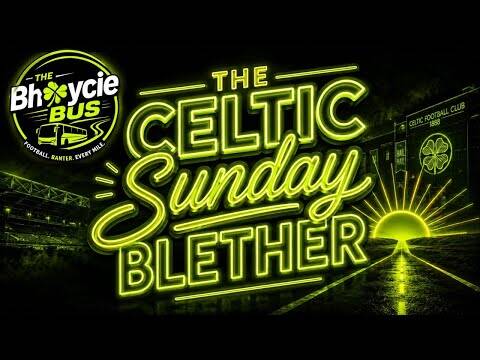 The Celtic Sunday Blether
