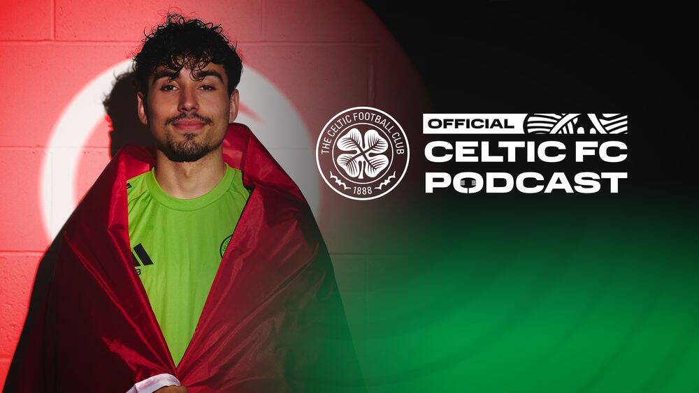 Official Celtic FC Podcast: Sebastian Tounekti World Cup preview