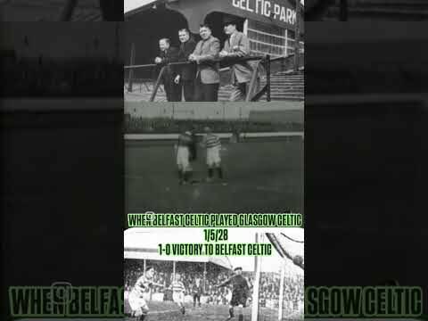 When Belfast Celtic Played Glasgow Celtic 98 Years Ago! #Belfastceltic #Glasgowceltic