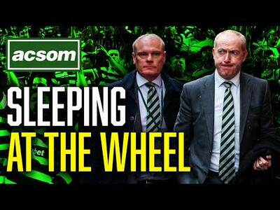Wake Up, Celtic! The Champions League is 69 days away & counting // ACSOM // A Celtic State of Mind