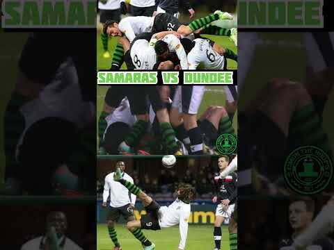 SAMARAS OVER KICK AGAINST DUNDEE #BLASTFROMTHEPAST #celticfc #SAMARAS