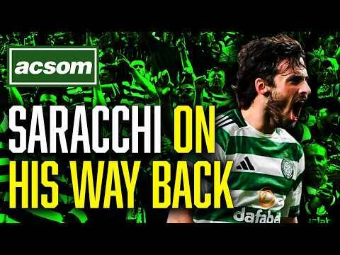 When will Celtic’s World Class operators step up? Saracchi incoming? ACSOM // A Celtic State of Mind