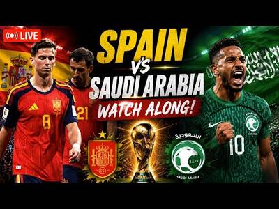 Spain vs Saudi Arabia WATCH ALONG