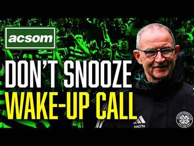 Why Celtic Board cannot hit ‘snooze’ on latest wake-up call // ACSOM // A Celtic State of Mind