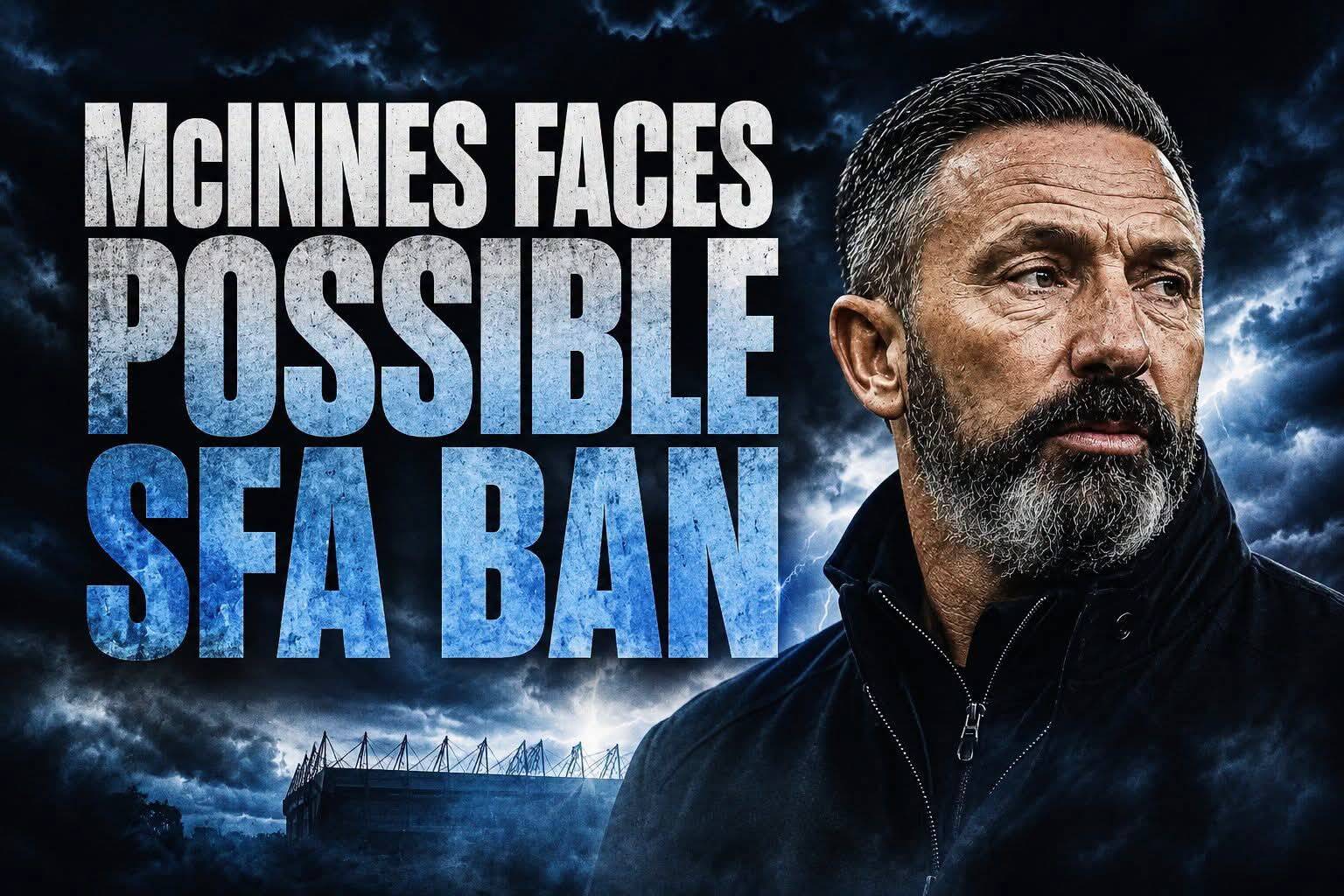 McInnes faces possible SFA Ban.