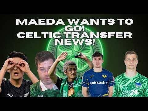 Maeda Wants to Leave Celtic! / Celtic Need to Sign Eliah Just, Kieron Bowie & Ernst