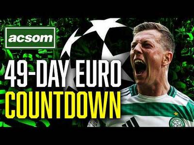 Celtic’s Champions League countdown: Just 49-days to go! // ACSOM // A Celtic State of Mind
