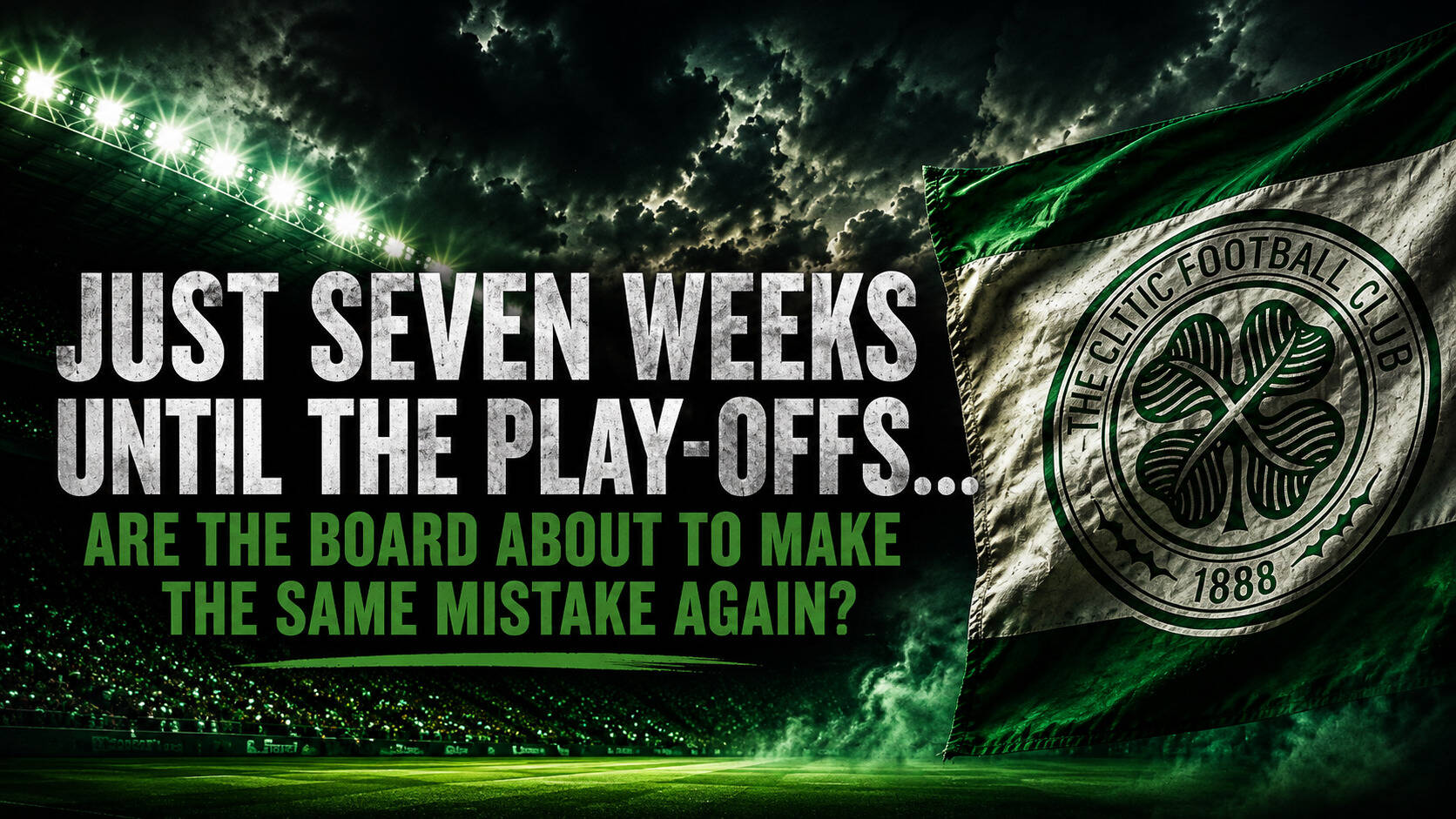 Just Seven Weeks Until the Play-Offs… Are the Board About to Make the Same Mistake Again?
