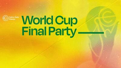 Watch the World Cup Final at Celtic Park!