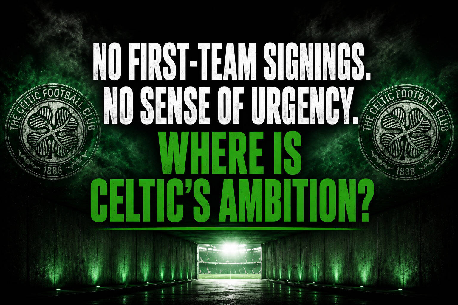 No First-Team Signings. No Sense of Urgency. Where is Celtic’s Ambition?