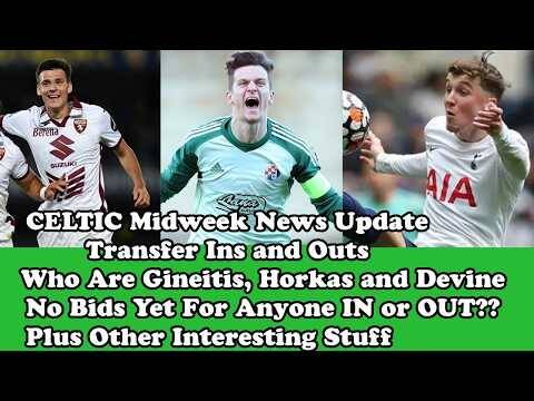 CELTIC News Midweek Update: No Definite Bids For Anyone For INS or OUTS!