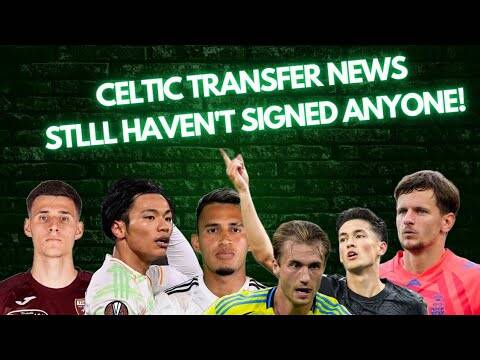 Are Celtic Going Sign Anyone Soon / Celtic Transfer Talk, Horkas, Gineitis, Duran Exit for Hatate?