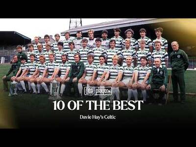 10 of the Best: Davie Hay’s Celtic
