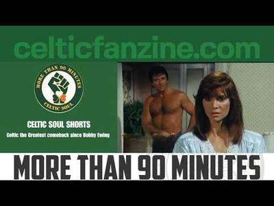 Celtic the Greatest comeback since Bobby Ewing