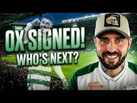 The Ox is Back | Celtic’s £3.4m Signing News