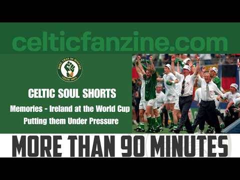 Memories &ndash; Ireland at the World Cup / Putting them Under Pressure