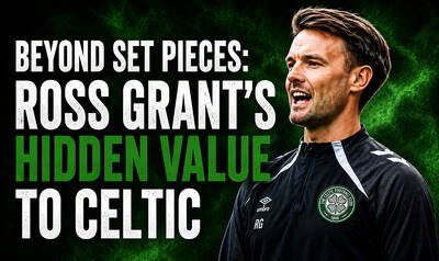Beyond Set Pieces: Ross Grant’s Hidden Value to Celtic