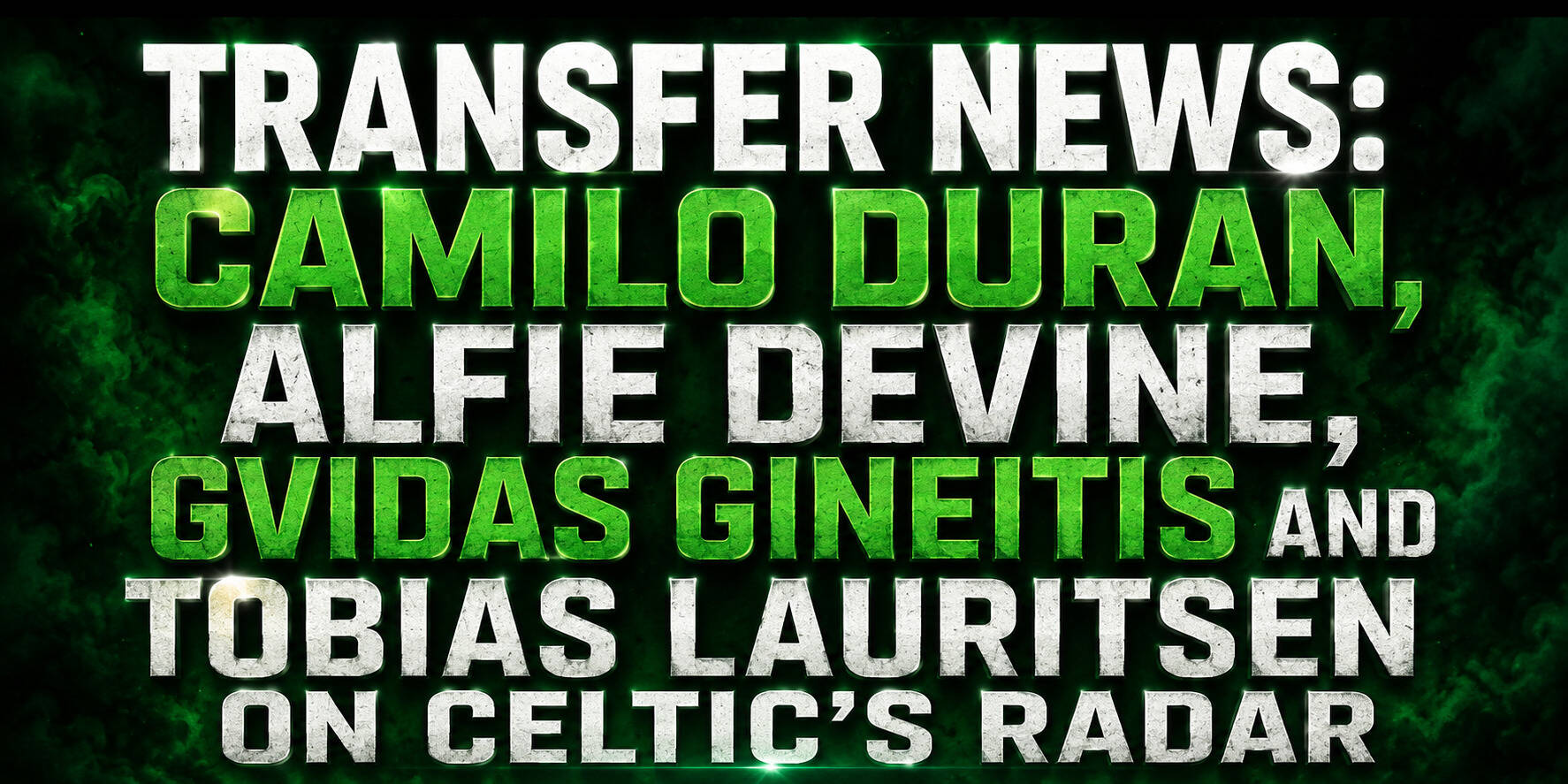 Transfer News: Camilo Duran, Alfie Devine, Gvidas Gineitis and Tobias Lauritsen on Celtic’s Radar