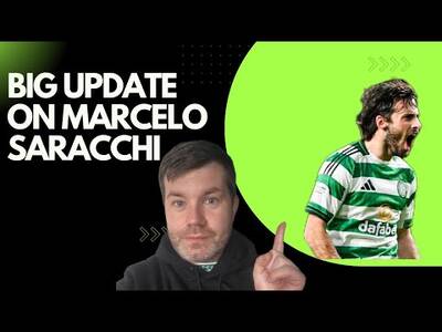 BIG UPDATE ON MARCELO SARRACHI BACK TO CELTIC! #CELTICFC #bocajuniors