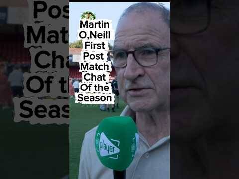 Martin O, Neill talks Shelbourne 1-1 Celtic & More Martin O, Neill talks Shelbourne 1-1 Celtic & More