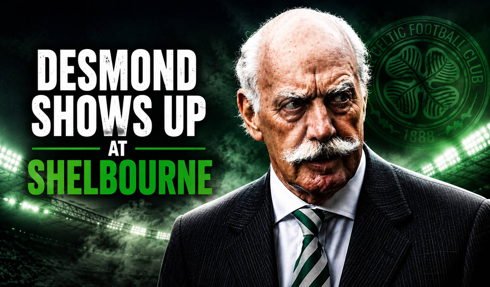 Desmond Shows Up at Shelbourne – But Will He Finally Open the Chequebook?
