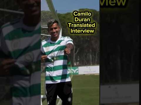 Camilo has his first Celtic interview / Translated to English