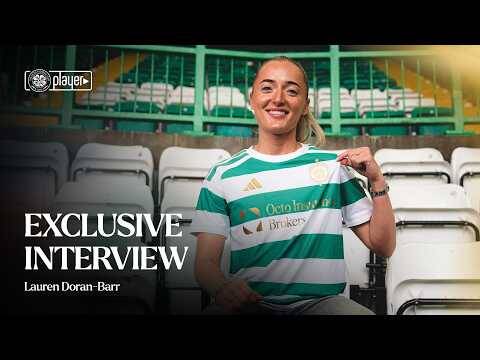 Exclusive Interview | Lauren Doran-Barr joins up with Celtic FC Women (11/07/26)