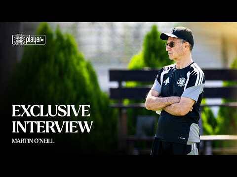Exclusive Interview | Martin O’Neill (13/07/26)
