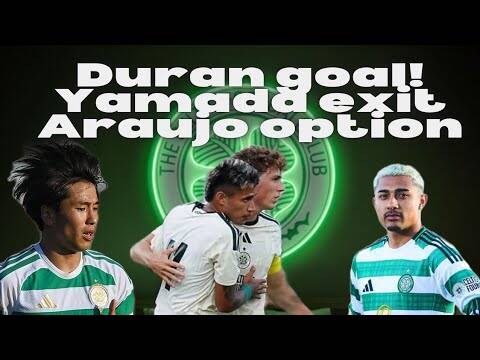 Duran Scoring! / Shin Yamada Leaves for Oh Leuven on Loan / Araujo Celtic Return is a Option!