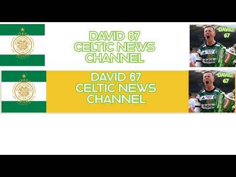 David 67 Channel CELTIC Livestream Thursday 16/7/26 at 9PM: 3 weeks into pre-season for CELTIC