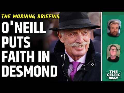 Martin O’Neill Puts Transfer Faith In Dermot Desmond | Maik Nawrocki’s Future | Goalkeeper Search