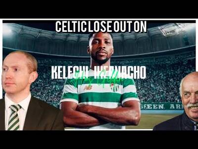 Celtic Lose Out in Kelechi Iheanacho to Bursaspor! / Our Club is a Joke!!