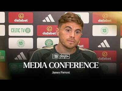 Full Media Conference | James Forrest (18/07/26) Full Media Conference | James Forrest (18/07/26)