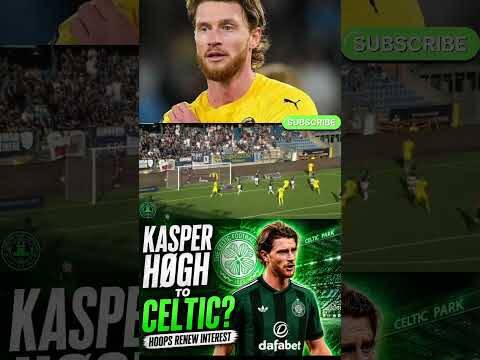 Celtic Renew Interest in Kasper Hogh! Buy Will They Pay Over 12 Million for Him? #Celtic #Kasperhogh