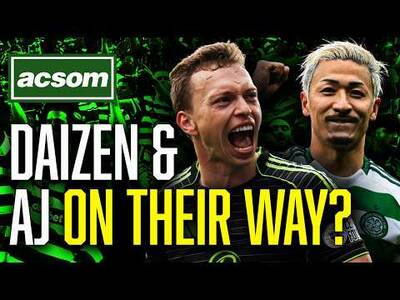 How do Celtic react to MASSIVE exits? Maeda & Johnston to the EPL // ACSOM // A Celtic State of Mind