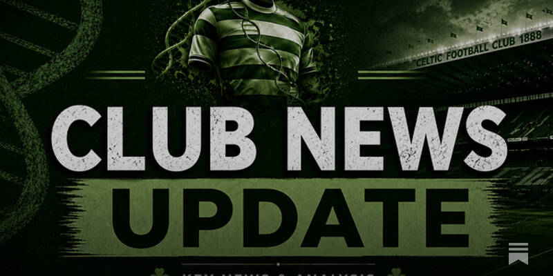 Celtic’s stance on selling Alistair Johnston this window.