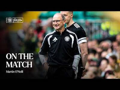 On The Match with Martin O’Neill | Contest with AC Milan finishes all-square at Paradise (25/07/26)