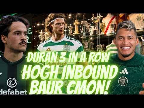 Finally Some Good News on the Celtic Front! Hogh Incoming/ Duran 3 in a Row