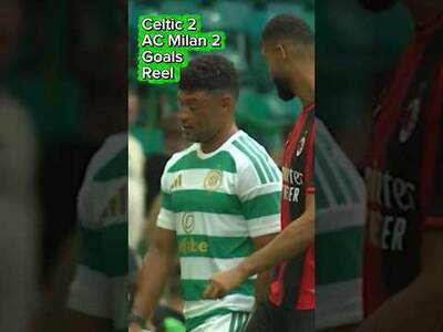 Celtic’s Pre Season ends with a 2-2 draw Vs AC Milan Celtic’s Pre Season ends with a 2-2 draw Vs AC Milan