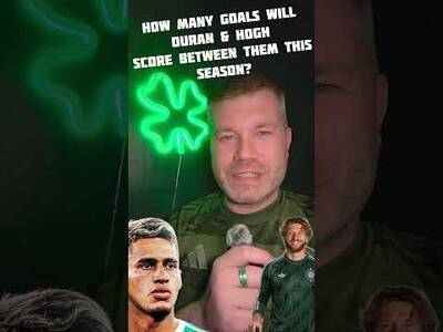 We’re All Buzzing for HØGh & Duran Partnership! How Many Goals Will They Score Between Them? #Celtic