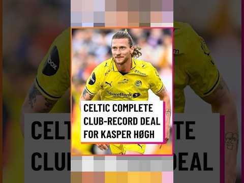 Celtic Complete Club Record Deal for Kasper Hogh