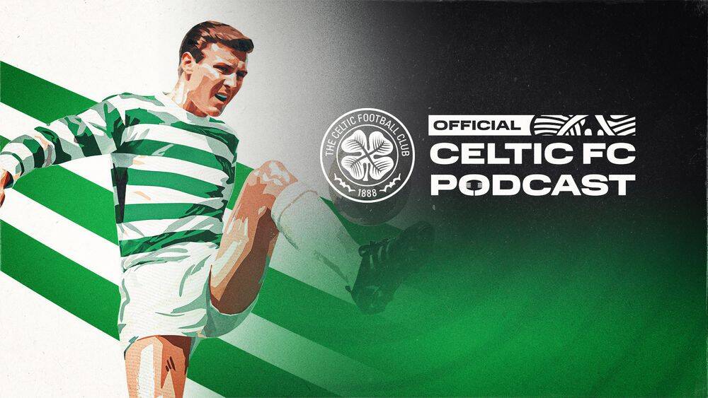 Official Celtic FC Podcast match programme special: Billy McNeill
