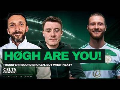 Celtic weekly transfer podcast pre season predictions and hot takes