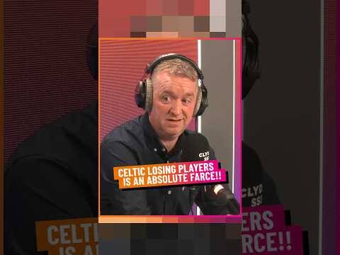 Celtic fan says losing players is “an absolute farce”